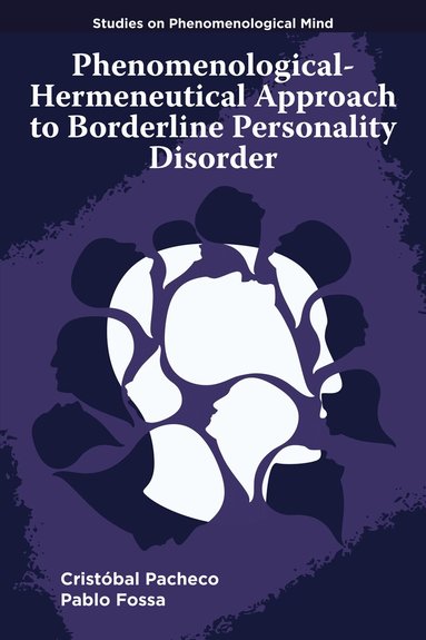 Cristóbal Pacheco, Pablo Fossa - Phenomenological-Hermeneutical Approach to Borderline Personality Disorder, Inbunden