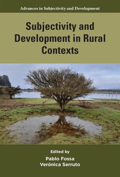 Pablo Fossa, Verónica Serruto - Subjectivity and Development in Rural Contexts, Häftad