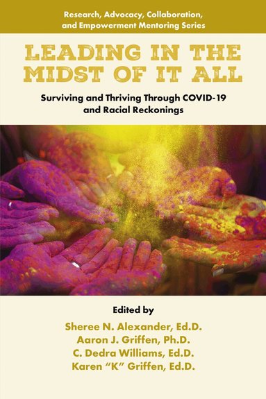 Sheree N. Alexander, Aaron J. Griffen, C. Dedra Williams, Karen Griffen - Leading in the Midst of it All, Häftad