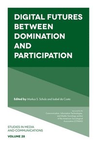 bokomslag Digital Futures between Domination and Participation