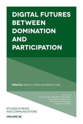 bokomslag Digital Futures between Domination and Participation