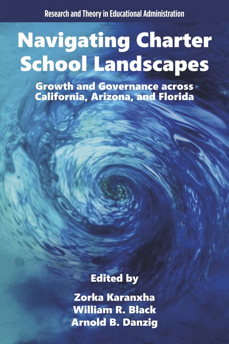 Zorka Karanxha, William R. Black, Arnold B. Danzig, USA) Karanxha, Zorka (University of South Florida, USA) Black, William R. (University of South Florida, USA) Danzig, Arnold B. (San Jose State University, William R Black, Arnold B Danzig - Navigating Charter School Landscapes, Häftad