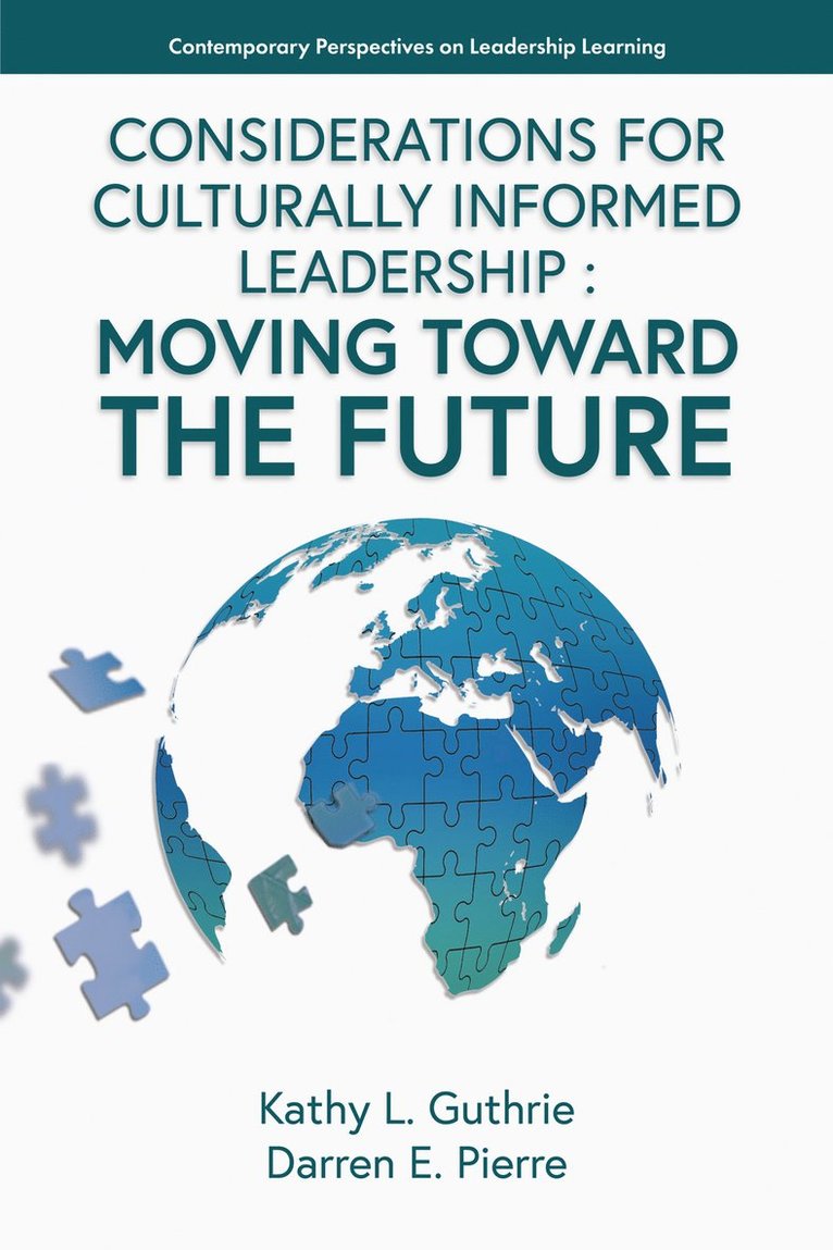 Kathy L. Guthrie, Darren E. Pierre, USA) Guthrie, Kathy L. (Florida State University, USA) E. Pierre, Darren (University of Maryland-College Park, Kathy L Guthrie, Darren E Pierre - Considerations for Culturally Informed Leadership, Inbunden