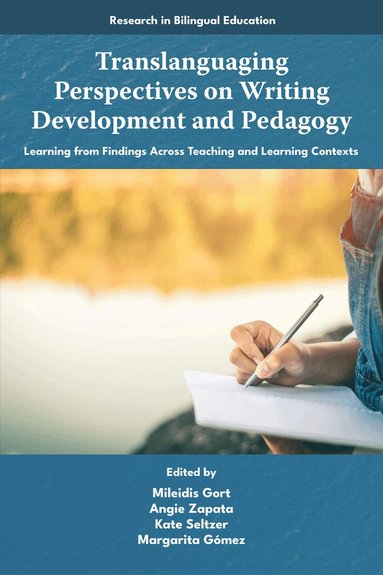 Mileidis Gort, Angie Zapata, Kate Seltzer, Margarita Gómez - Translanguaging Perspectives on Writing Development and Pedagogy, Häftad