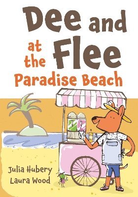 Julia Hubery - Dee and Flee at Paradise Beach, Häftad