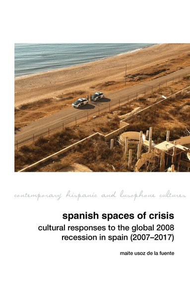 Maite Usoz de la Fuente - Spanish Spaces of Crisis, Inbunden
