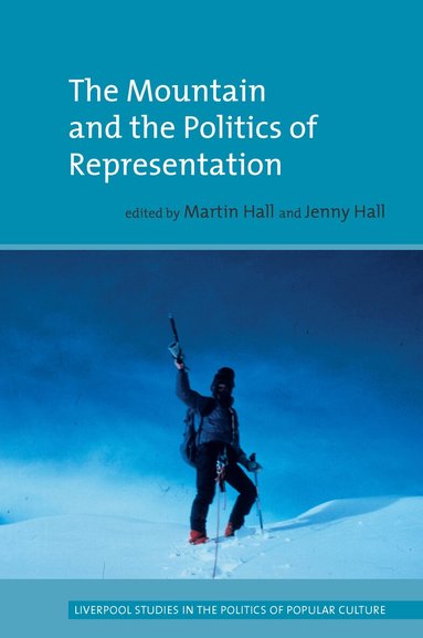 Jenny Hall, Martin Hall - The Mountain and the Politics of Representation, Häftad
