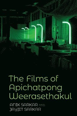 Anik Sarkar, Jayjit Sarkar - Films of Apichatpong Weerasethakul, Häftad
