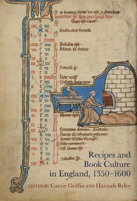 Carrie Griffin, Hannah Ryley - Recipes and Book Culture in England, 1350–1600, Häftad