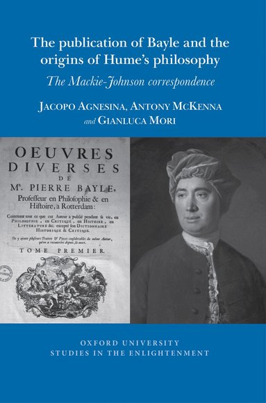 Jacopo Agnesina, Antony McKenna, Gianluca Mori - The publication of Bayle and the origins of Hume's philosophy, Häftad