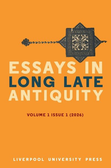 Sam Barber, Michael Eber, Mateusz Fafinski, Elisa Iori, Sihong Lin, Jakob Riemenschneider, Anna M. Sitz - Essays in Long Late Antiquity, Volume 1 (2026), Häftad