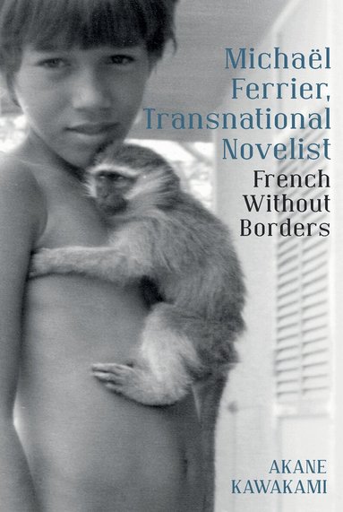 Akane Kawakami - Michaël Ferrier, Transnational Novelist: French Without Borders, Häftad
