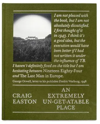 Craig Easton - Extremely Un-Get-Atable Place, Inbunden. Tillgänglighet: Lägg i varukorg