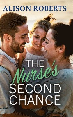 Alison Roberts - Nurse's Second Chance, Inbunden