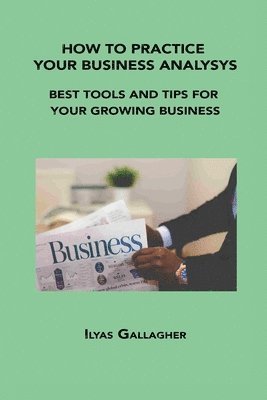 How to Practice Your Business Analysys 1