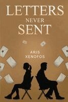 Aris Xenofos - Letters Never Sent, Häftad