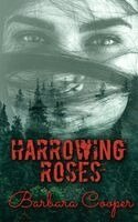 Barbara Cooper - Harrowing Roses: A Novella, Inbunden
