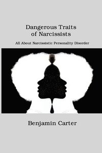 bokomslag Dangerous Traits of Narcissists