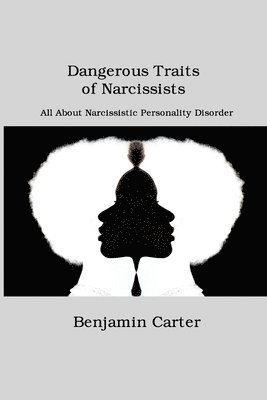 Dangerous Traits of Narcissists 1
