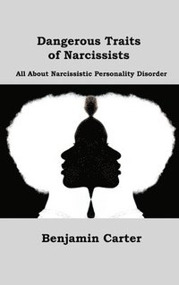 bokomslag Dangerous Traits of Narcissists