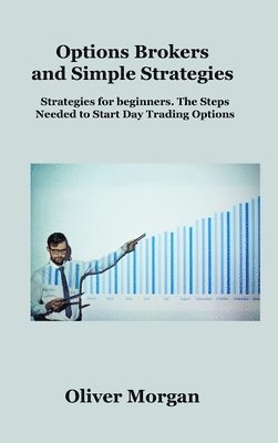 Options Brokers and Simple Strategies 1