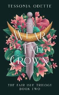 bokomslag To Wear a Fae Crown
