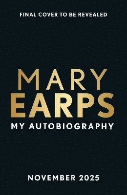 Mary Earps - Mary Earps: All In, Inbunden