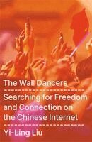 Yi-Ling Liu - Wall Dancers, Inbunden