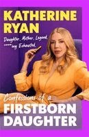 Katherine Ryan - Firstborn Daughter, Inbunden
