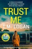 T.M. Logan - Trust Me, Häftad. Tillgänglighet: Kommande