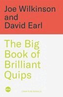 Joe Wilkinson, David Earl - Big Book of Brilliant Quips, Inbunden