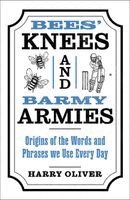 Harry Oliver - Bees' Knees and Barmy Armies, Inbunden. Tillgänglighet: Kommande