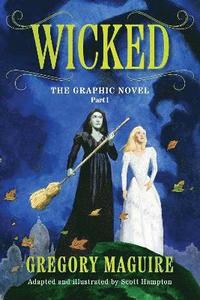 bokomslag Wicked: The Graphic Novel Part 1