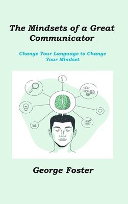 The Mindsets of a Great Communicator 1