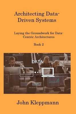 bokomslag Architecting Data-Driven Systems Book 2