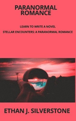 bokomslag Paranormal Romance Learn to write a novel