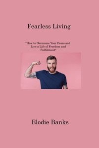 bokomslag Fearless Living