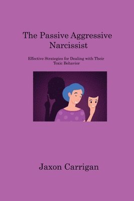 The Passive Aggressive Narcissist 1