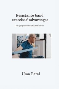 bokomslag Resistance band exercises' advantages