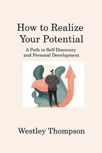 bokomslag How to Realize Your Potential