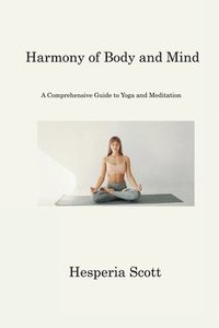 bokomslag Harmony of Body and Mind