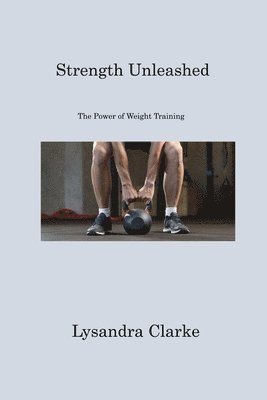 Strength Unleashed 1