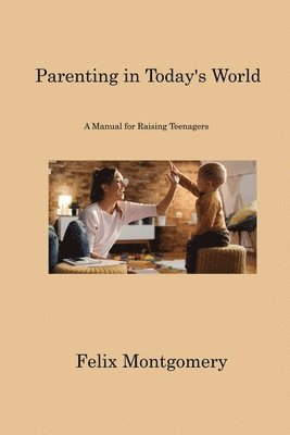 bokomslag Parenting in Today's World