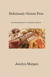 bokomslag Deliciously Gluten-Free