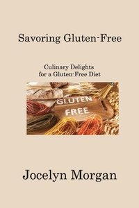 bokomslag Savoring Gluten-Free