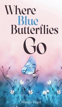 bokomslag Where Blue Butterflies Go