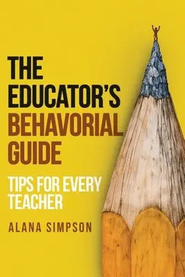 Alana Simpson - Educator's Behavorial Guide, Häftad. Tillgänglighet: Lägg i varukorg