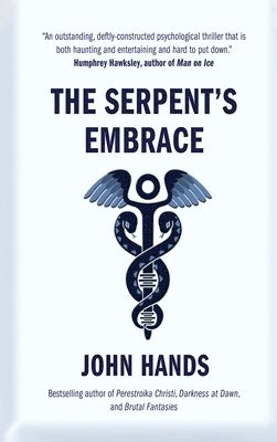 John Hands - Serpent's Embrace, Inbunden