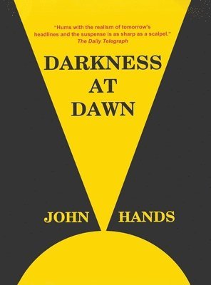 John Hands - Darkness at Dawn, Inbunden