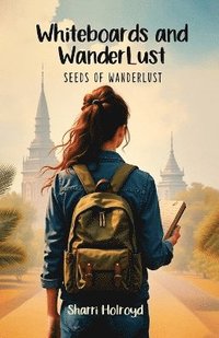 bokomslag Whiteboards and Wanderlust